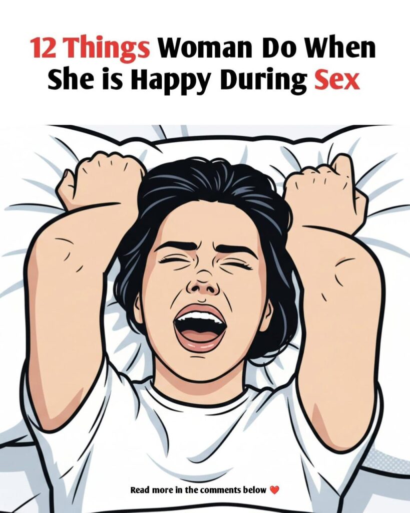 12 Things Woman Do When She is Comfortable and Happy in Intimacy