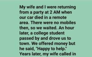 My wife and I were driving home from a party at 2 AM when our car broke down in a lonely place.